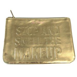 Too Faced “STOP AND SMELL THE MAKEUP” Bag